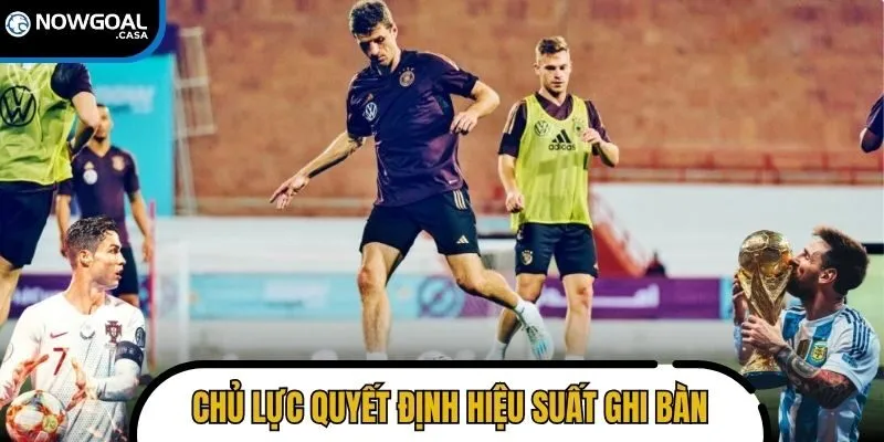 Ngôi sao chủ lực quyết định hiệu suất ghi bàn của đội